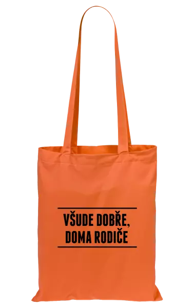 Látková taška Všude dobře, doma rodiče