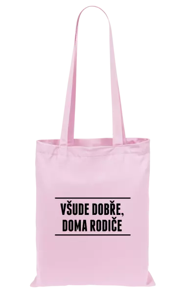 Látková taška Všude dobře, doma rodiče