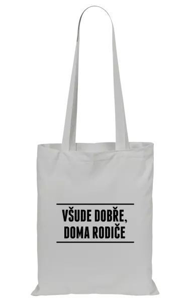 Látková taška Všude dobře, doma rodiče
