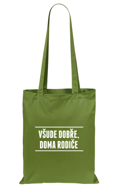 Látková taška Všude dobře, doma rodiče