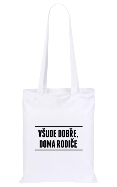 Látková taška Všude dobře, doma rodiče