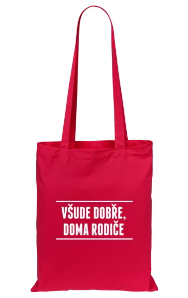 Látková taška Všude dobře, doma rodiče