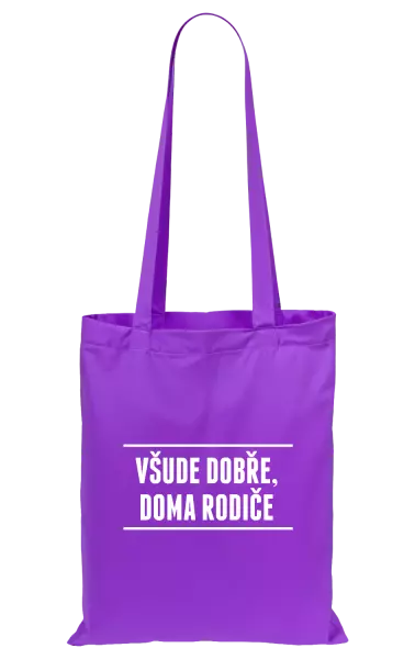 Látková taška Všude dobře, doma rodiče