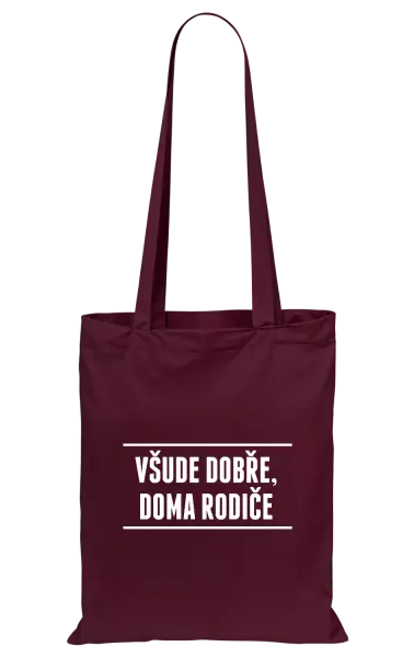Látková taška Všude dobře, doma rodiče