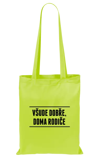 Látková taška Všude dobře, doma rodiče