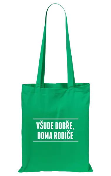 Látková taška Všude dobře, doma rodiče
