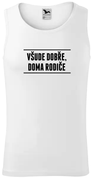 Pánské tílko Všude dobře, doma rodiče