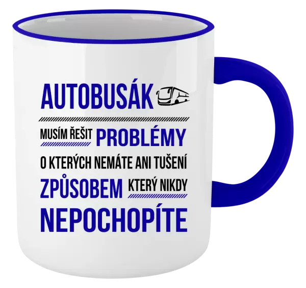 Hrnek Musím řešit problémy - autobusák