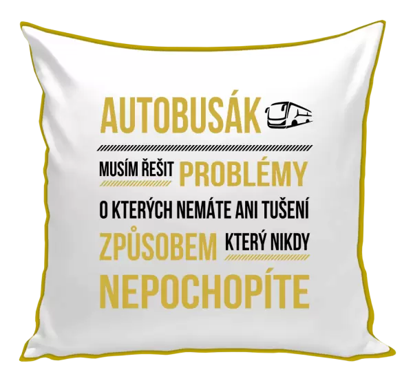 Polštář Musím řešit problémy - autobusák