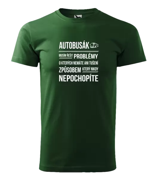 Pánské tričko Musím řešit problémy - autobusák