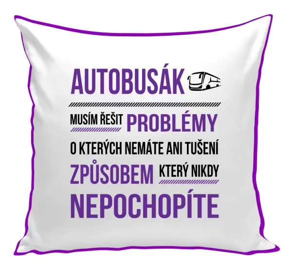 Polštář Musím řešit problémy - autobusák