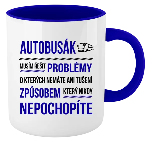 Hrnek Musím řešit problémy - autobusák