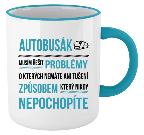 Hrnek Musím řešit problémy - autobusák