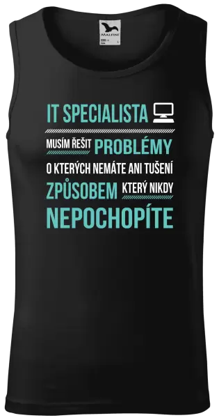 Pánské tílko Musím řešit problémy - IT specialista