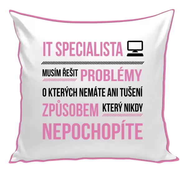 Polštář Musím řešit problémy - IT specialista