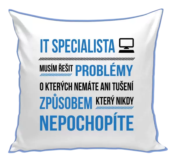 Polštář Musím řešit problémy - IT specialista