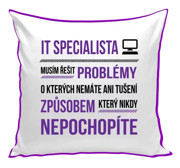 Polštář Musím řešit problémy - IT specialista