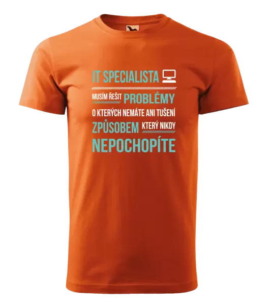 Pánské tričko Musím řešit problémy - IT specialista