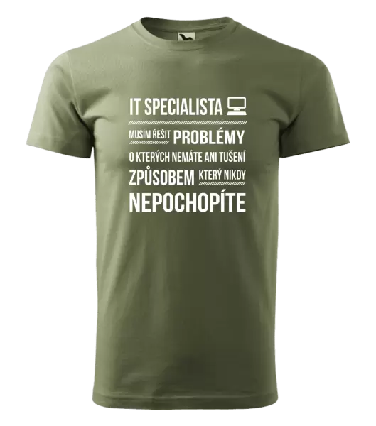 Pánské tričko Musím řešit problémy - IT specialista