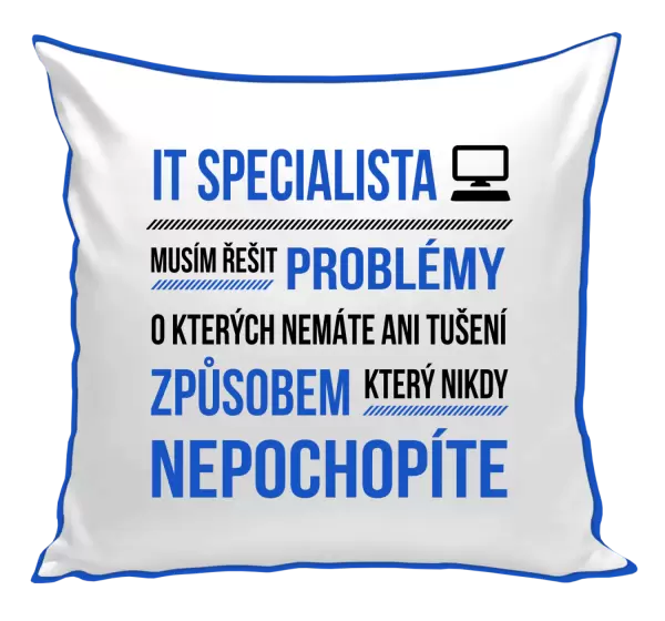 Polštář Musím řešit problémy - IT specialista