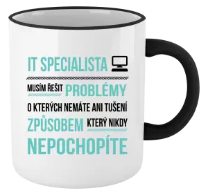 Hrnek Musím řešit problémy - IT specialista