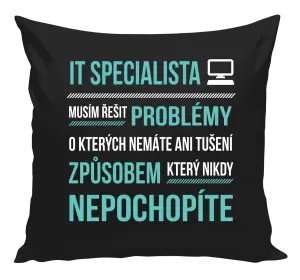 Polštář Musím řešit problémy - IT specialista