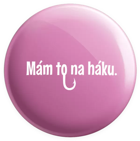 Placka Mám to na háku