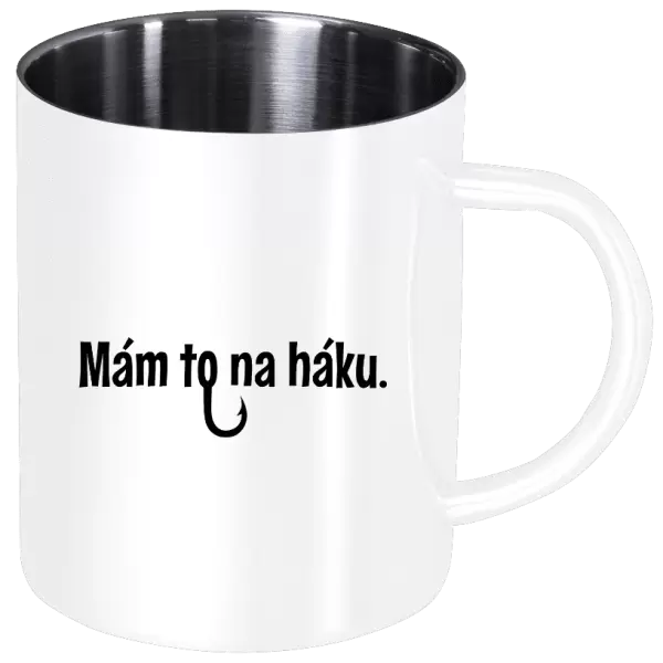 Nerezový hrnek Mám to na háku