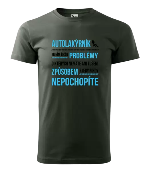 Pánské tričko Musím řešit problémy - autolakýrník