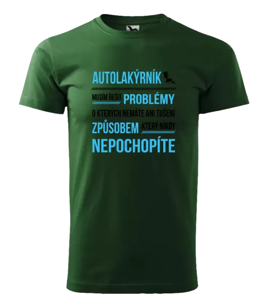 Pánské tričko Musím řešit problémy - autolakýrník