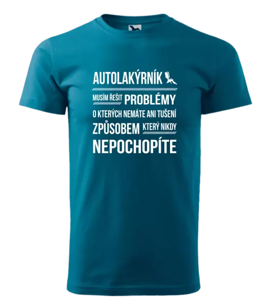Pánské tričko Musím řešit problémy - autolakýrník