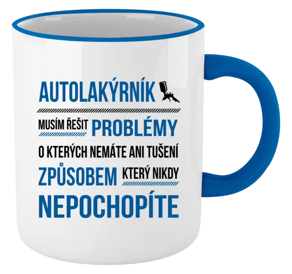 Hrnek Musím řešit problémy - autolakýrník