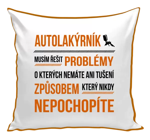 Polštář Musím řešit problémy - autolakýrník
