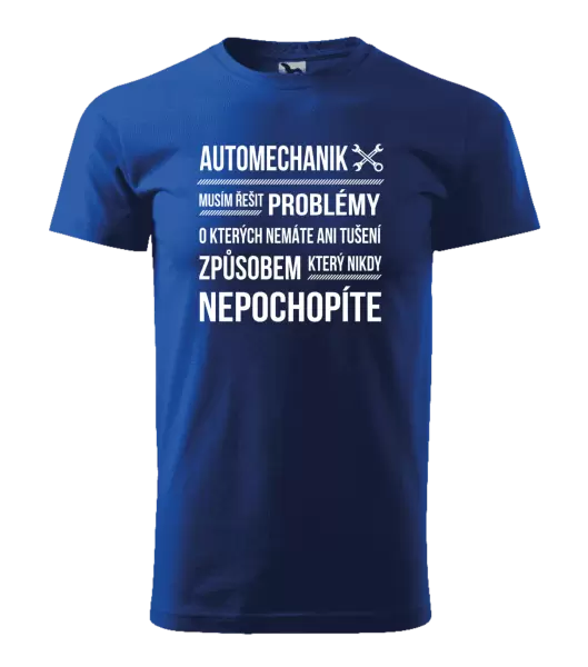Pánské tričko Musím řešit problémy - automechanik
