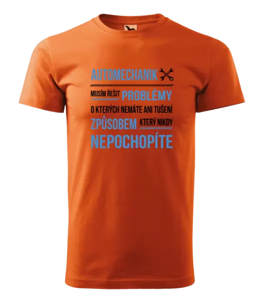 Pánské tričko Musím řešit problémy - automechanik