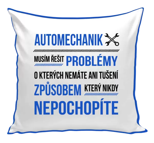 Polštář Musím řešit problémy - automechanik
