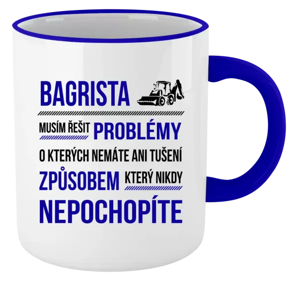 Hrnek Musím řešit problémy - bagrista