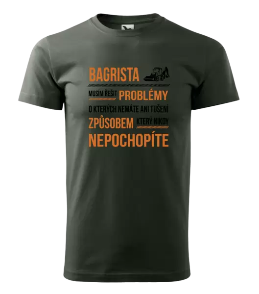 Pánské tričko Musím řešit problémy - bagrista
