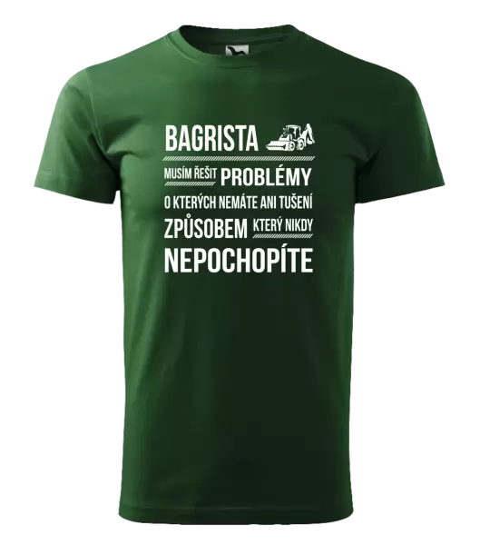 Pánské tričko Musím řešit problémy - bagrista