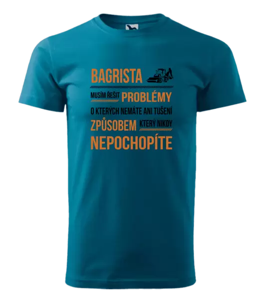 Pánské tričko Musím řešit problémy - bagrista