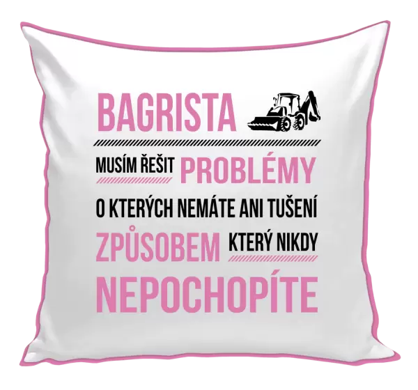 Polštář Musím řešit problémy - bagrista