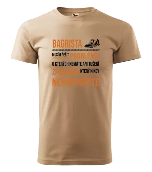 Pánské tričko Musím řešit problémy - bagrista