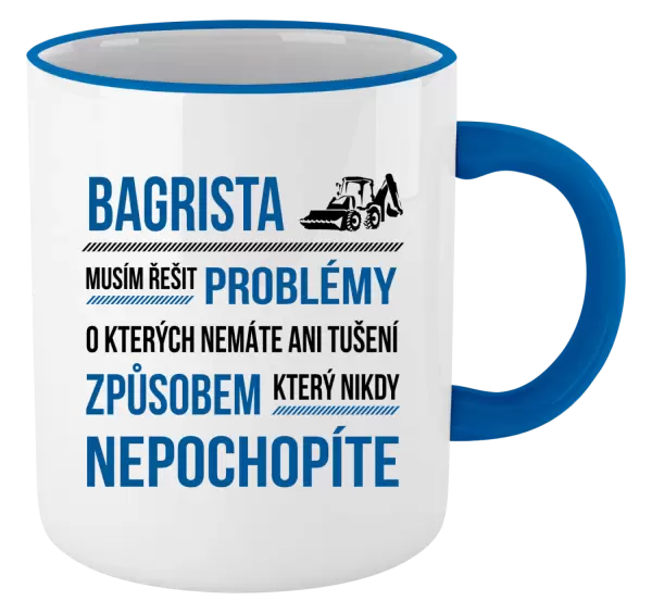 Hrnek Musím řešit problémy - bagrista