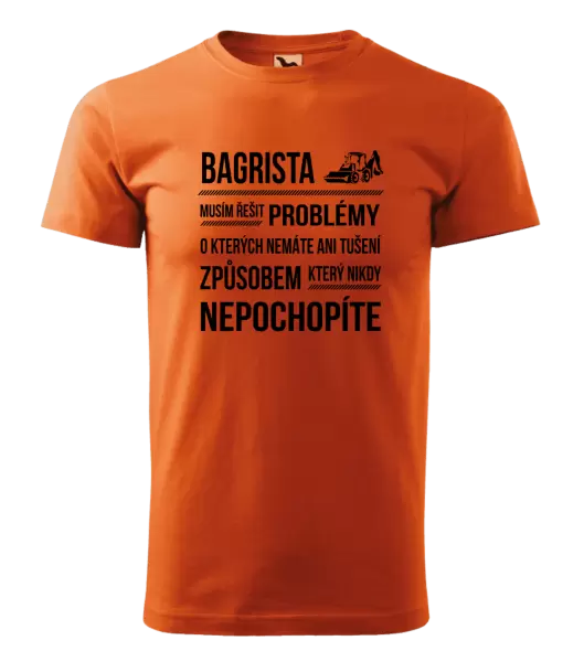 Pánské tričko Musím řešit problémy - bagrista