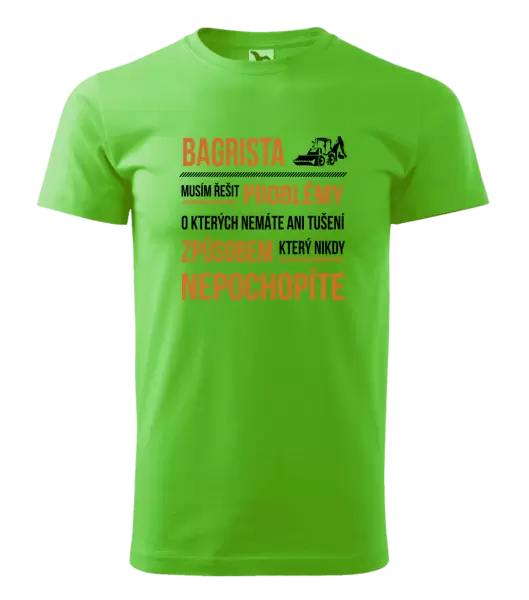 Pánské tričko Musím řešit problémy - bagrista