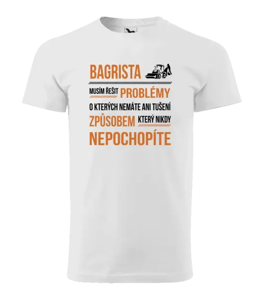 Pánské tričko Musím řešit problémy - bagrista
