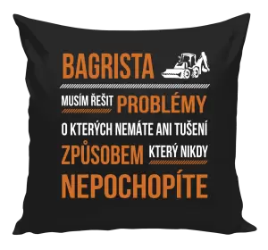 Polštář Musím řešit problémy - bagrista