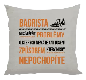 Polštář Musím řešit problémy - bagrista