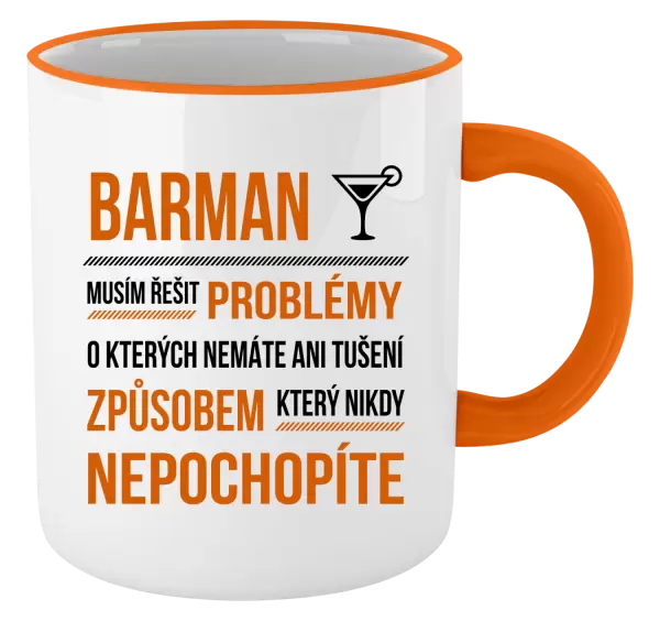 Hrnek Musím řešit problémy - barman