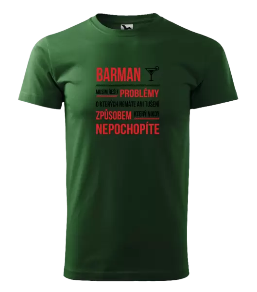 Pánské tričko Musím řešit problémy - barman
